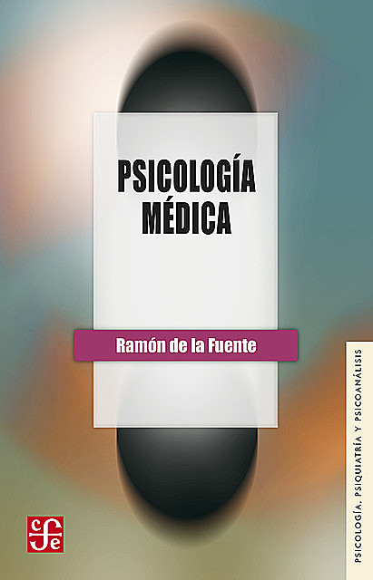 Psicología médica, Ramón de la Fuente, Francisco Javier Álvarez Leefmans