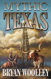 Mythic Texas, Bryan Wooley