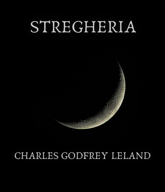 Stregheria, Charles Godfrey Leland