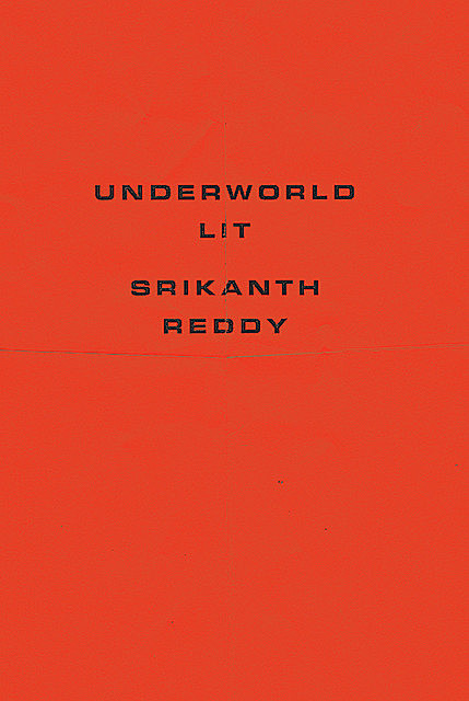 Underworld Lit, Srikanth Reddy