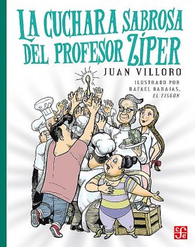 La cuchara sabrosa del profesor Zíper, Juan Villoro