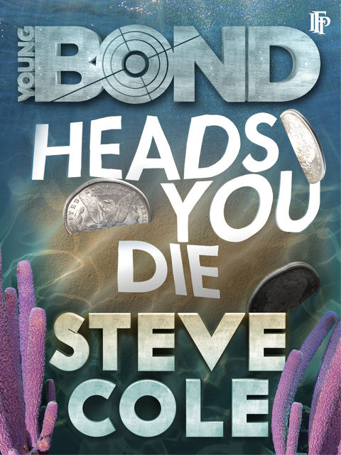 Heads You Die, Steve Cole