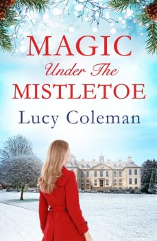 Magic Under the Mistletoe, Lucy Coleman