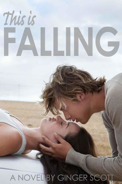 This Is Falling (Falling #1), Ginger Scott