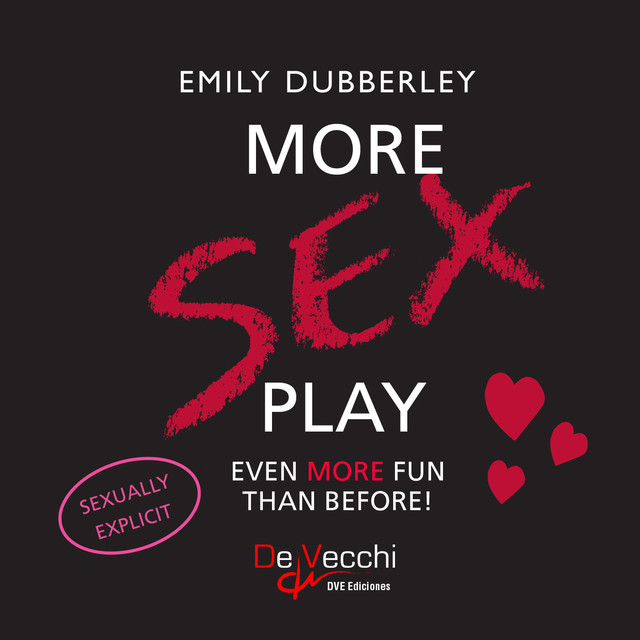 More sex play. Even more fun than before, Emily Dubberley