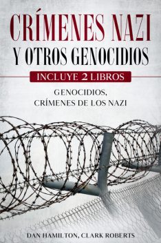 Crímenes Nazi y Otros Genocidios, Clark Roberts, Dan Hamilton