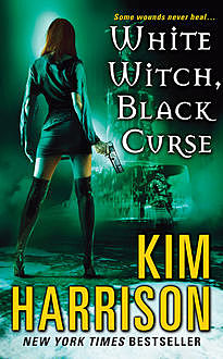 White Witch, Black Curse, Kim Harrison