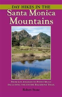 Day Hikes In the Santa Monica Mountains, Robert Stone