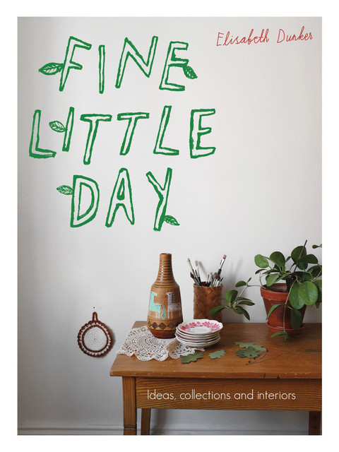 Fine Little Day, Elisabeth Dunker
