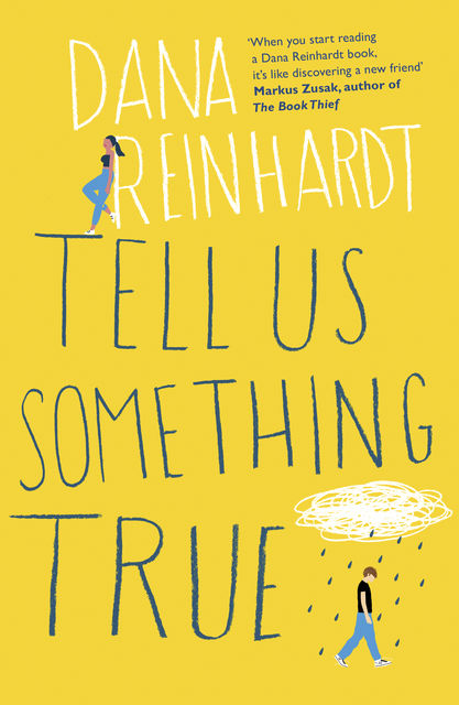 Tell Us Something True, Dana Reinhardt