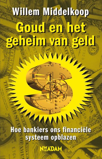 Goud en het geheim van geld, Willem Middelkoop
