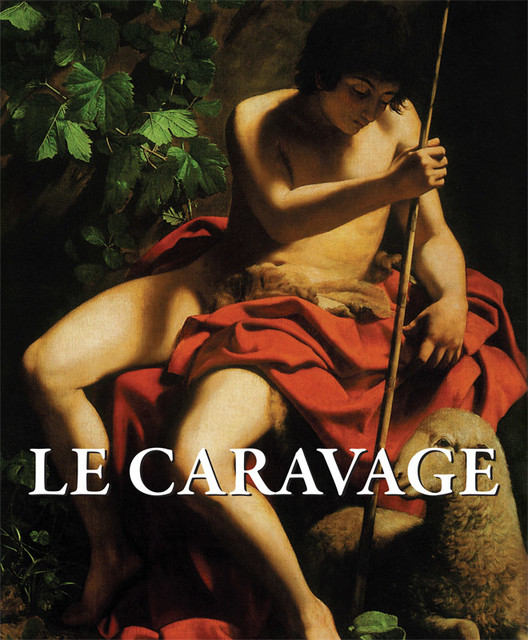 Le Caravage, M.L.Patrizi, Felix Witting