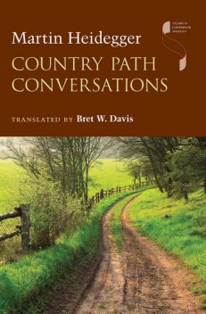 Country Path Conversations, Martin Heidegger