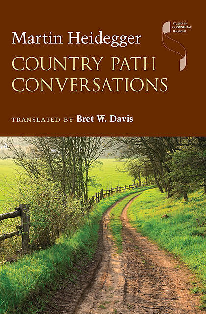 Country Path Conversations, Martin Heidegger