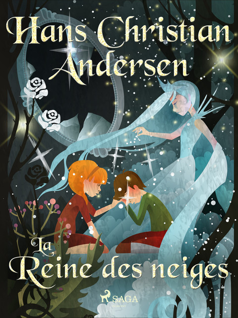 La Reine des neiges, Hans Christian Andersen