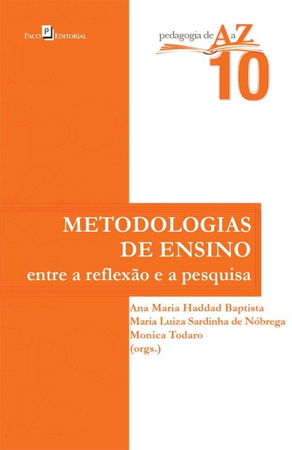 Metodologias de ensino, Ana Maria Haddad Baptista, Maria LuizaSardinha de Nóbrega, Monica Todaro .