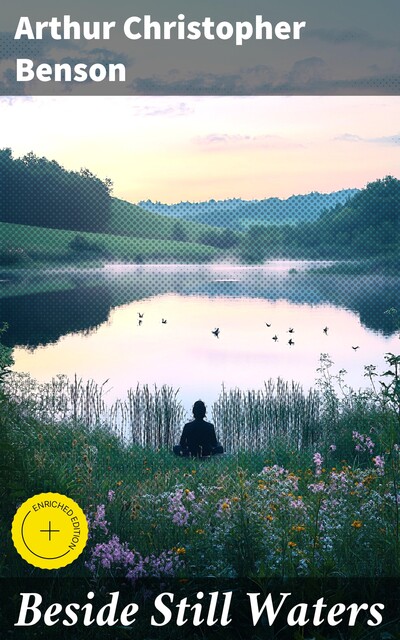 Beside Still Waters, Arthur Christopher Benson