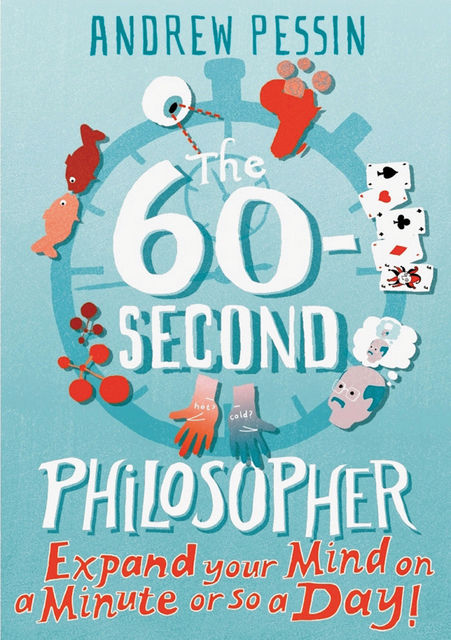 The 60-Second Philosopher, Andrew Pessin