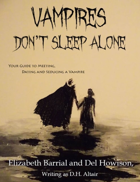 Vampires Don't Sleep Alone, amp, Del Howison, Elizabeth Barrial