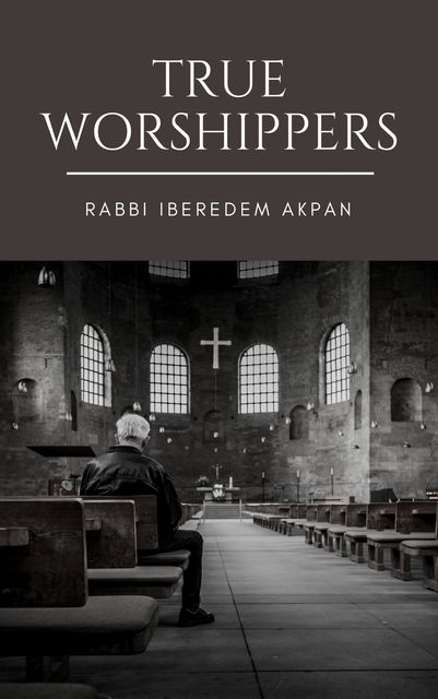 True Worshippers, Rabbi Iberedem Akpan
