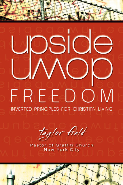 Upside-Down Freedom, Taylor Field
