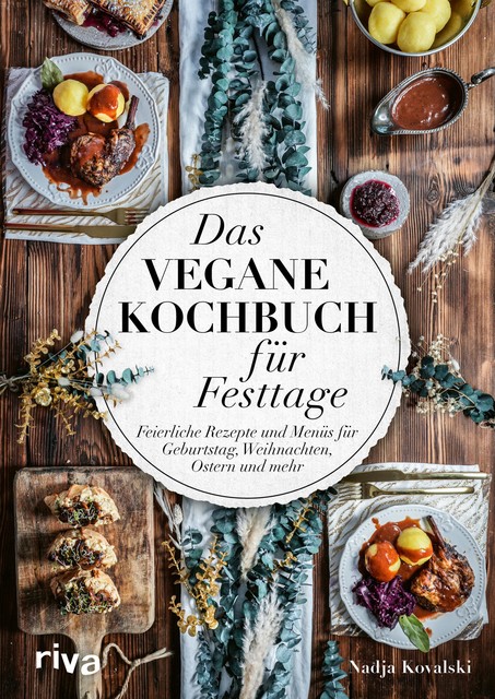 Das vegane Kochbuch für Festtage, Nadja Kovalski