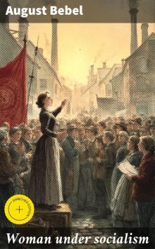 Woman under socialism, August Bebel