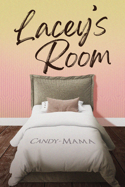 Lacey's Room, Candy – Momma