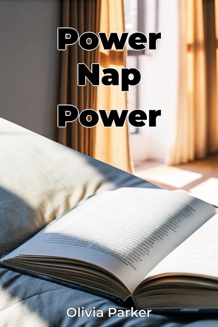 Power Nap Power, Olivia Parker