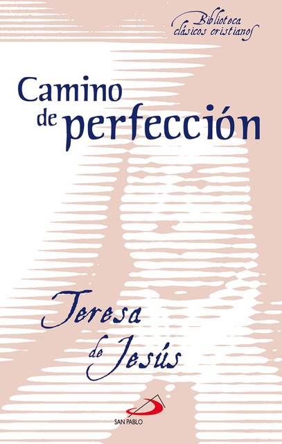 Camino de perfección, Santa Teresa de Jesús