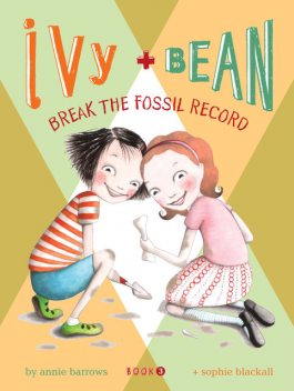 Ivy and Bean (Book 3), Annie Barrows