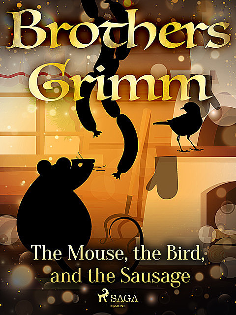 The Mouse, the Bird, and the Sausage, Brothers Grimm