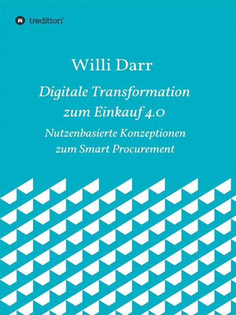 Digitale Transformation zum Einkauf 4.0, Willi Darr
