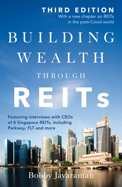 Building Wealth Through REITS (Third Edition), Bobby Jayaraman
