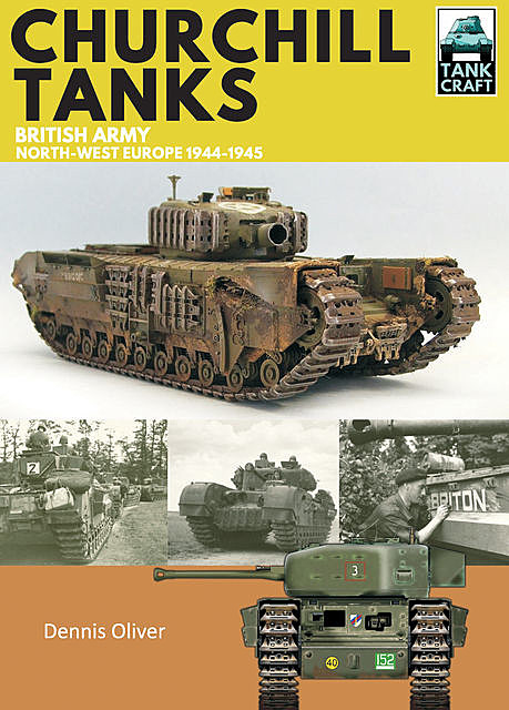 Churchill Tanks, Oliver Dennis