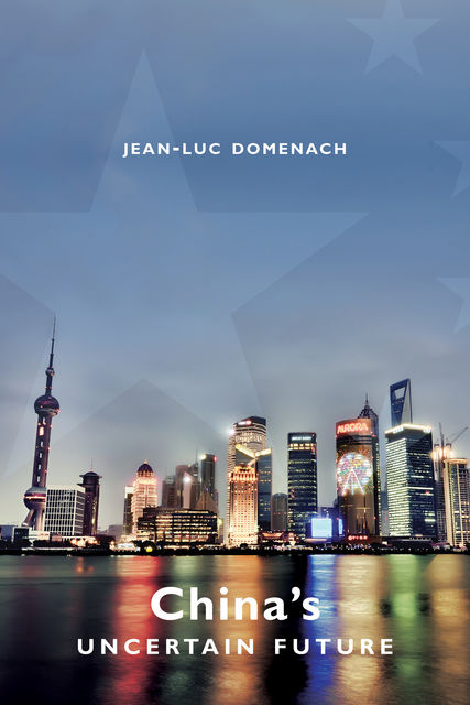 China's Uncertain Future, Jean-Luc Domenach