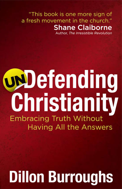 Undefending Christianity, Dillon Burroughs