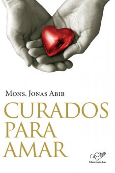 Curados para Amar, Monsenhor Jonas Abib