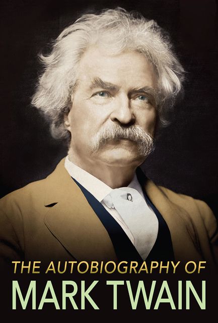 The Autobiography of Mark Twain, Mark Twain, GP Editors