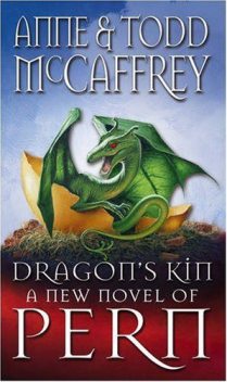 Dragon’s Kin, Anne McCaffrey, Todd McCaffrey