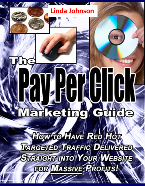 The Pay Per Click Marketing Guide, Erick Ball