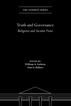 Truth and Governance, Tom Palmer, William A. Galston