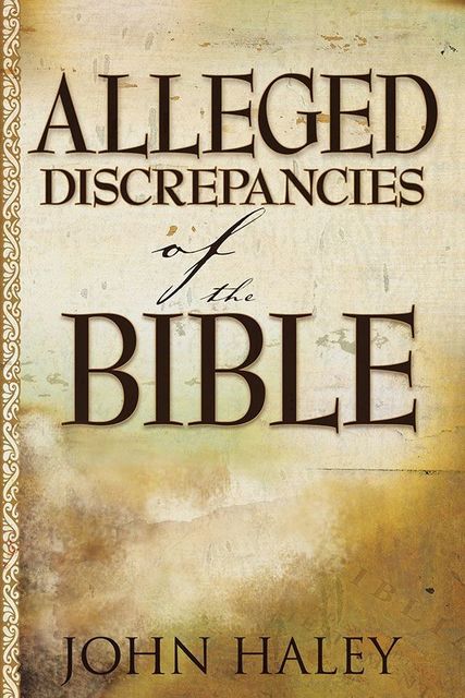 Alleged Discrepancies of the Bible, John Haley