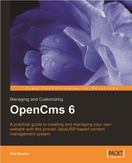 Managing and Customizing OpenCms 6, Matt Butcher