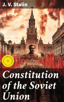 Constitution of the Soviet Union, J.V. Stalin