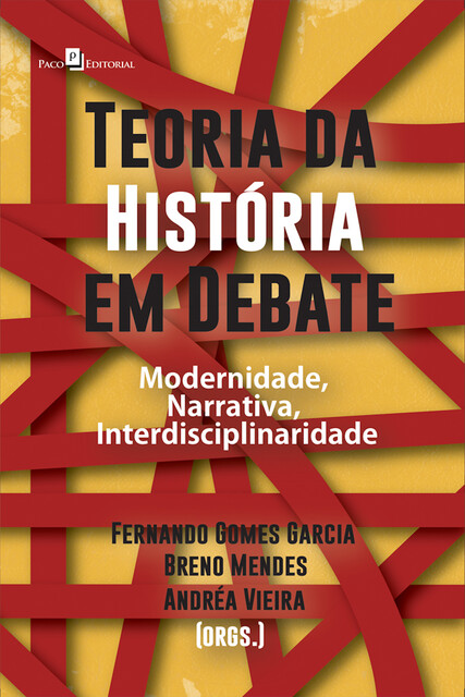 Teoria da História em debate, Andrea Vieira, Breno Mendes, Fernando Gomes Garcia