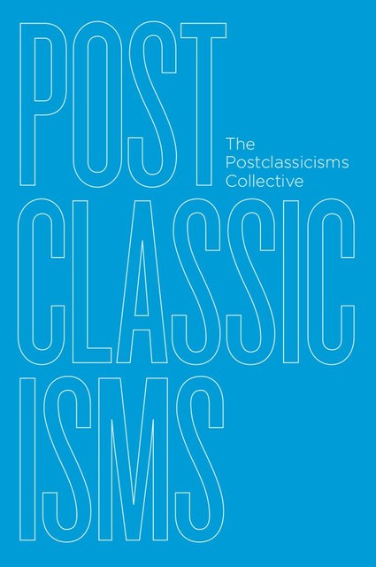 Postclassicisms, The Postclassicisms Collective