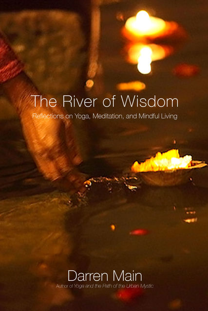 The River of Wisdom, Darren Main
