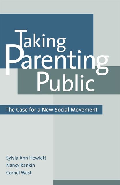 Taking Parenting Public, Sylvia Ann Hewlett