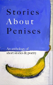 Stories About Penises, Guts Publishing